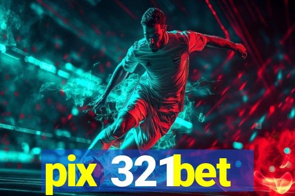 pix 321bet